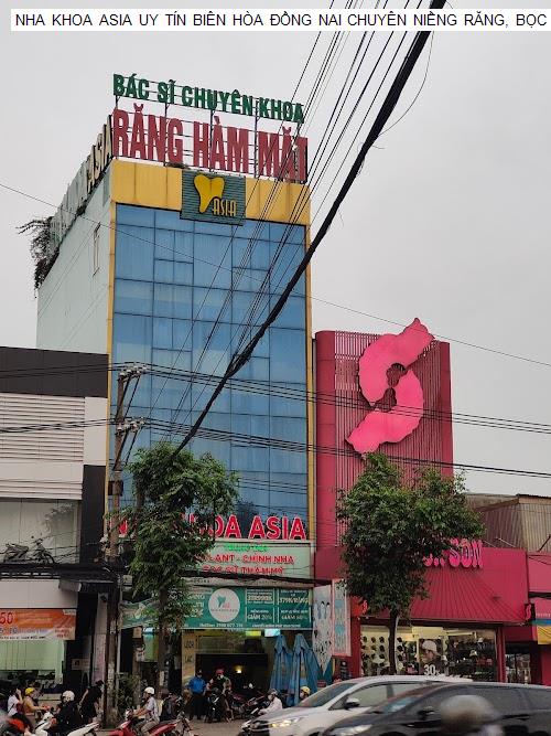 Hình ảnh NHA KHOA ASIA UY TÍN BIÊN HÒA ĐỒNG NAI CHUYÊN NIỀNG RĂNG, BỌC RĂNG SỨ, TRỒNG RĂNG IMPLANT, TẨY TRẮNG RĂNG, NHỔ RĂNG KHÔN, CẠO VÔI RĂNG, TRÁM RĂNG, ĐIỀU TRỊ TỦY GIÁ RẺ TRẢ GÓP 0%